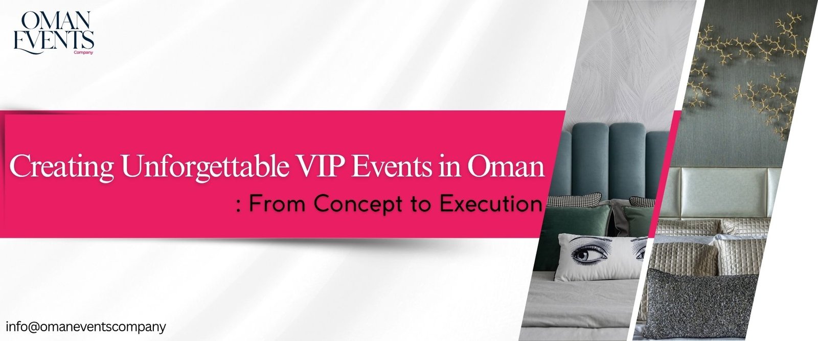 Creating Unforgettable VIP Events in Oman: From Concept to Execution